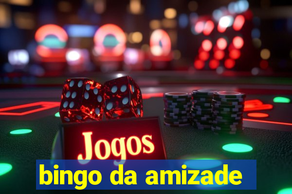 bingo da amizade